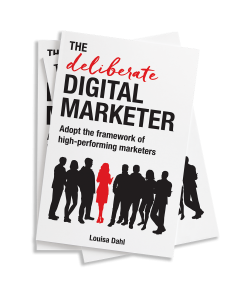 The Deliberate Digital Marketer by Louisa Dahl
